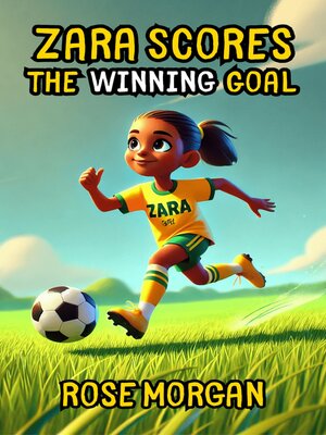 cover image of Zara Scores the Winning Goal